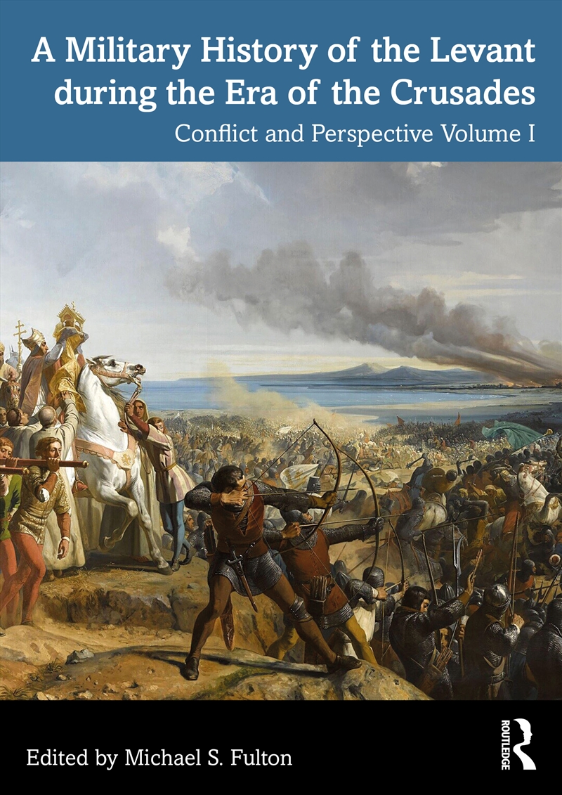 A Military History of the Levant during the Era of the Crusades/Product Detail/History