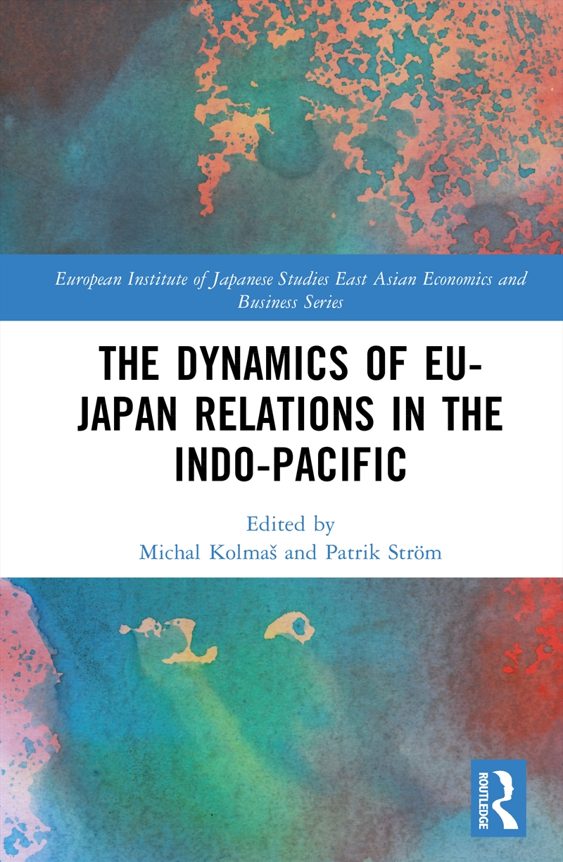 The Dynamics of EU-Japan Relations in the Indo-Pacific/Product Detail/Politics & Government