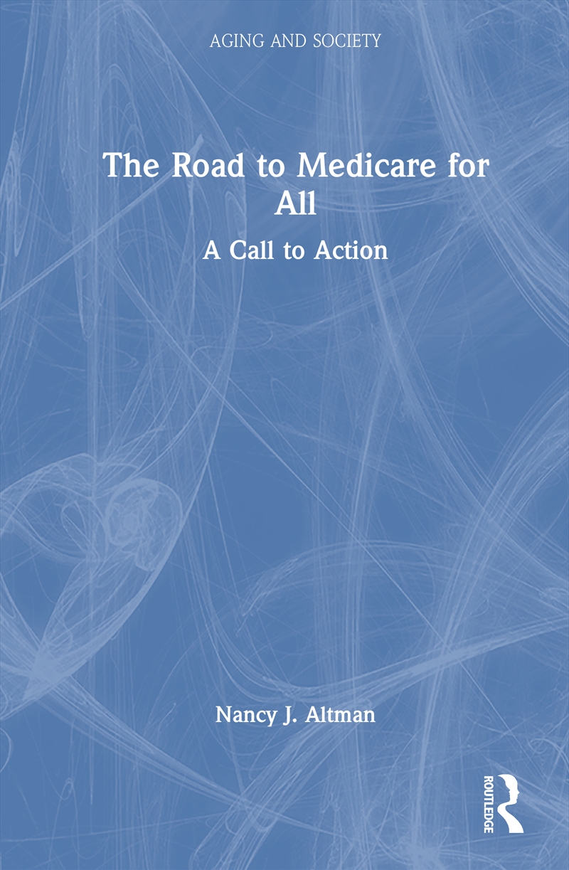 The Road to Medicare for All/Product Detail/Society & Culture