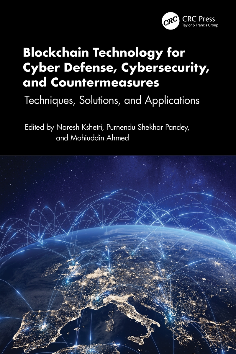 Blockchain Technology for Cyber Defense, Cybersecurity, and Countermeasures/Product Detail/Computing & IT