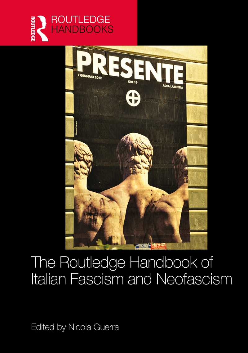The Routledge Handbook of Italian Fascism and Neofascism/Product Detail/Politics & Government