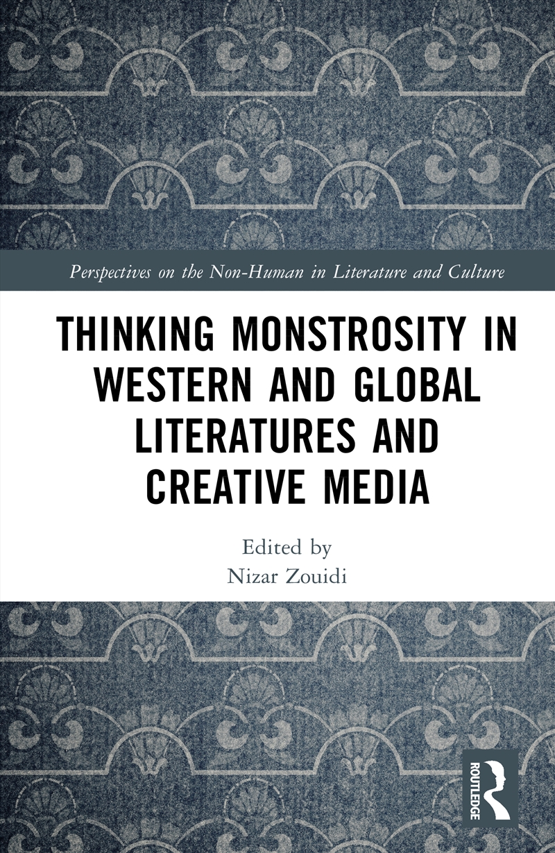 Thinking Monstrosity in Western and Global Literatures and Creative Media/Product Detail/Literature & Poetry