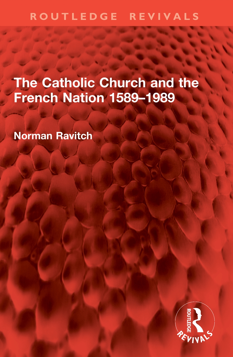 The Catholic Church and the French Nation 1589–1989/Product Detail/History