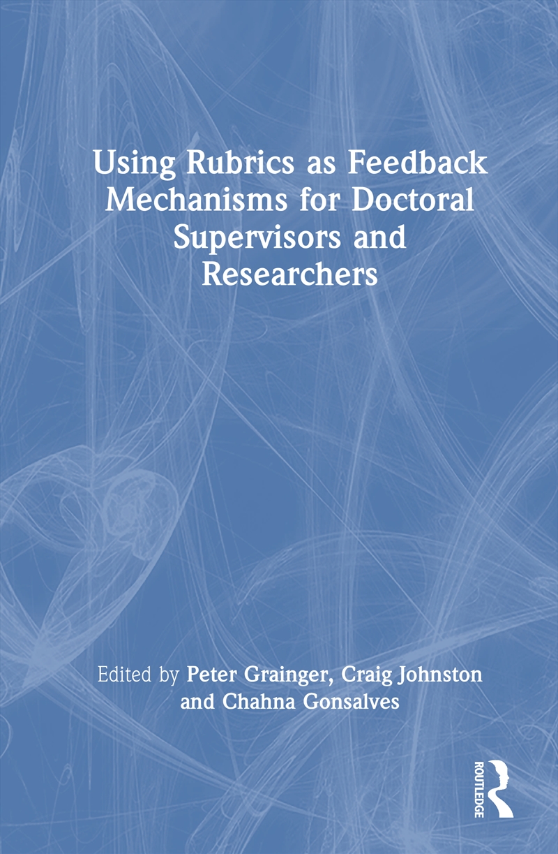 Using Rubrics as Feedback Mechanisms for Doctoral Supervisors and Researchers/Product Detail/Teaching