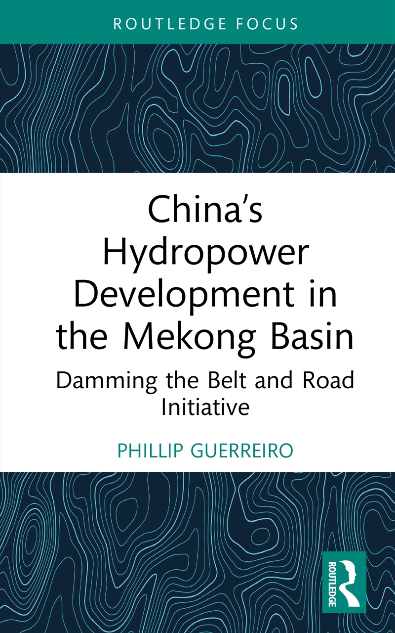 China’s Hydropower Development in the Mekong Basin/Product Detail/Politics & Government