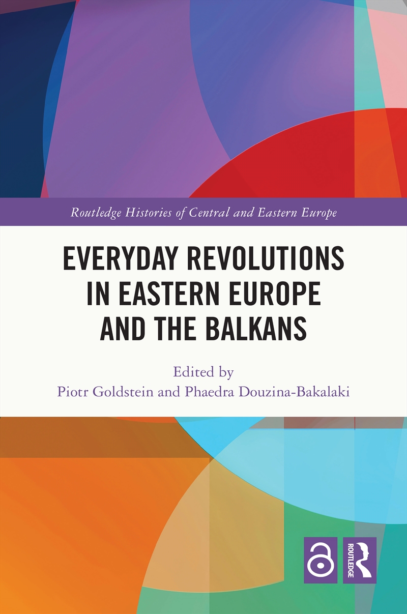Everyday Revolutions in Eastern Europe and the Balkans/Product Detail/History