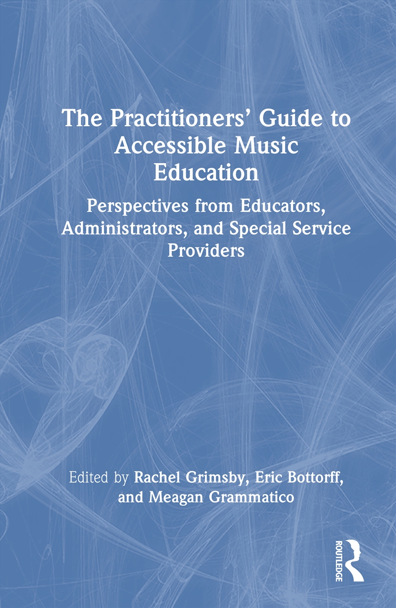 The Practitioners’ Guide to Accessible Music Education/Product Detail/Teaching