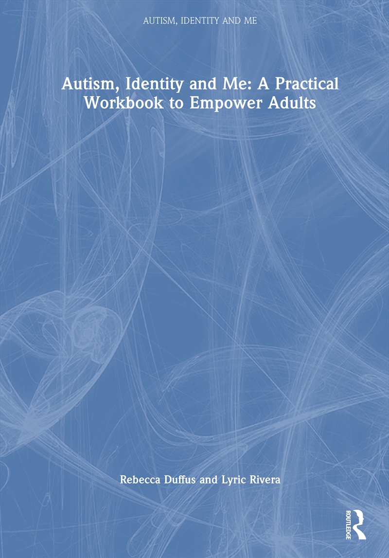 Autism, Identity and Me: A Practical Workbook to Empower Adults/Product Detail/Teaching