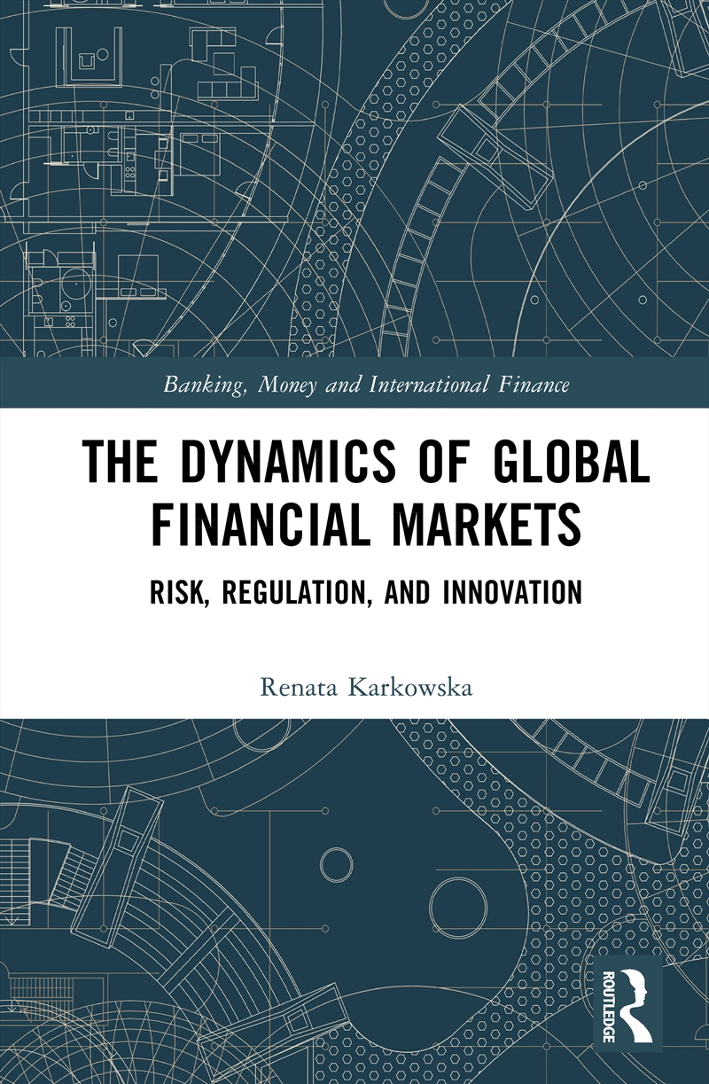 The Dynamics of Global Financial Markets/Product Detail/Business Leadership & Management