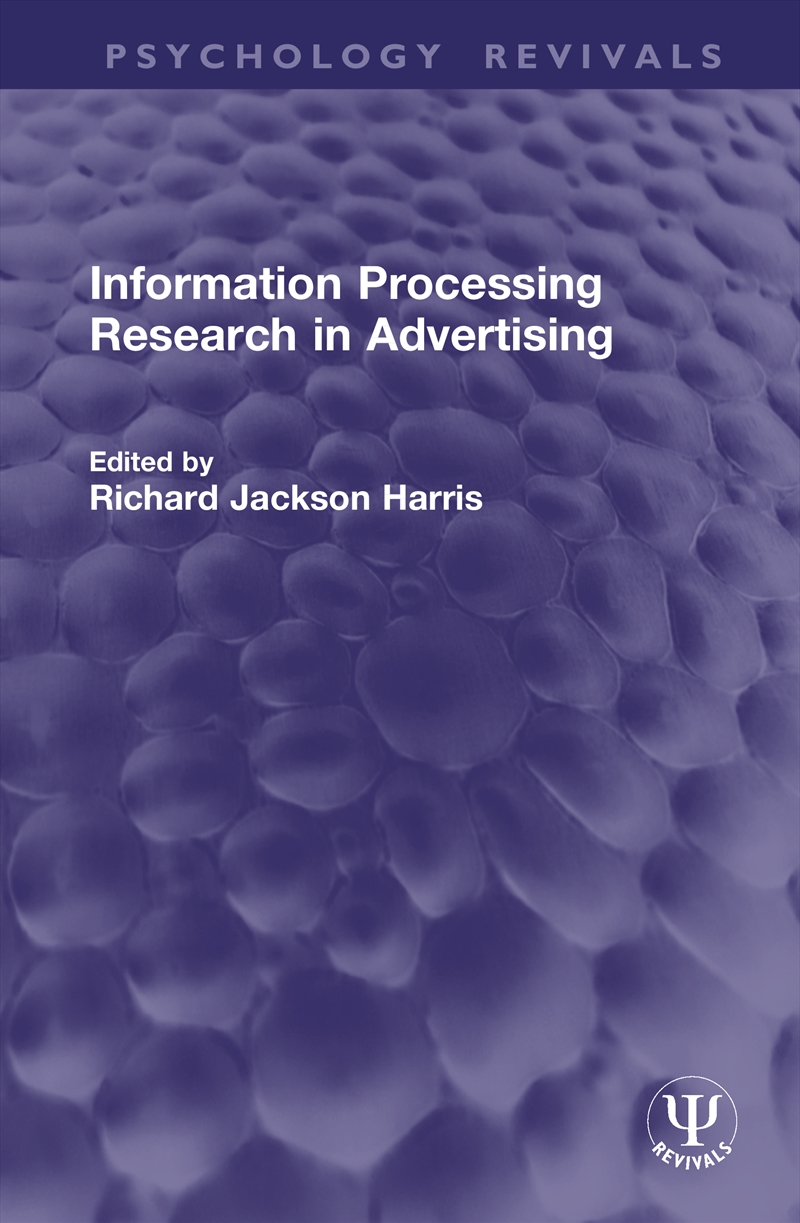 Information Processing Research in Advertising/Product Detail/Psychology
