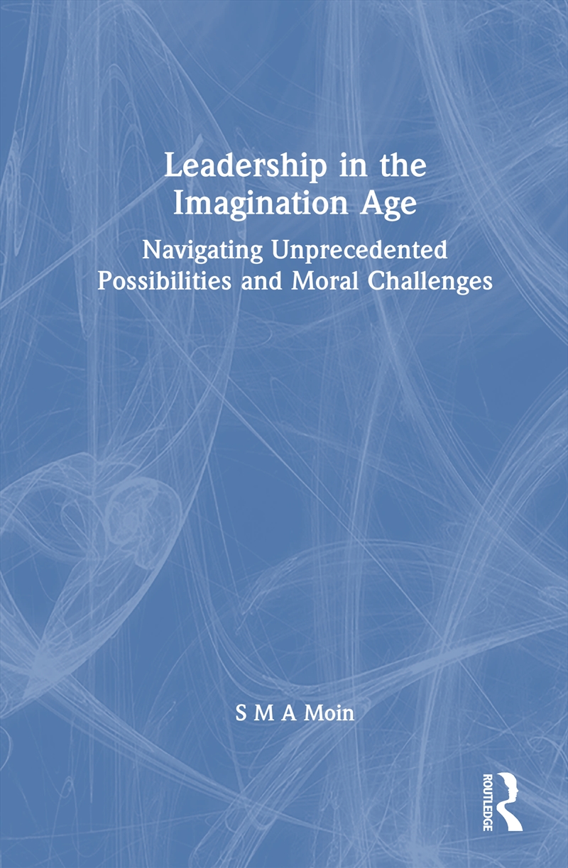 Leadership in the Imagination Age/Product Detail/Business Leadership & Management