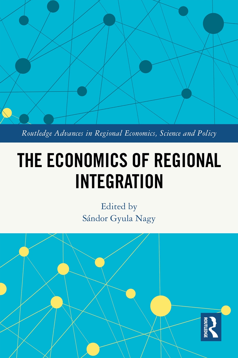 The Economics of Regional Integration/Product Detail/Politics & Government