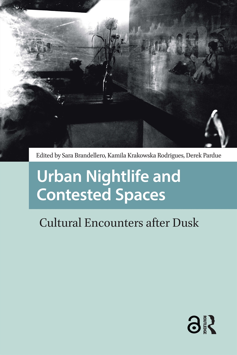 Urban Nightlife and Contested Spaces/Product Detail/Society & Culture