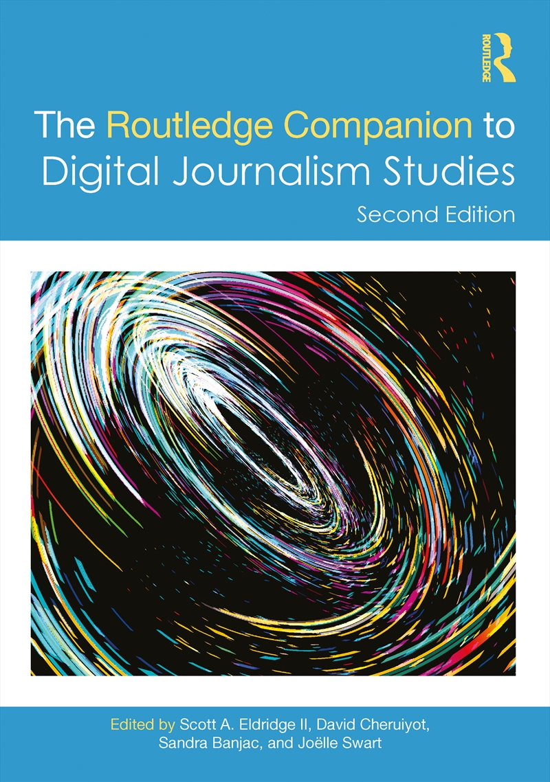 The Routledge Companion to Digital Journalism Studies/Product Detail/Society & Culture