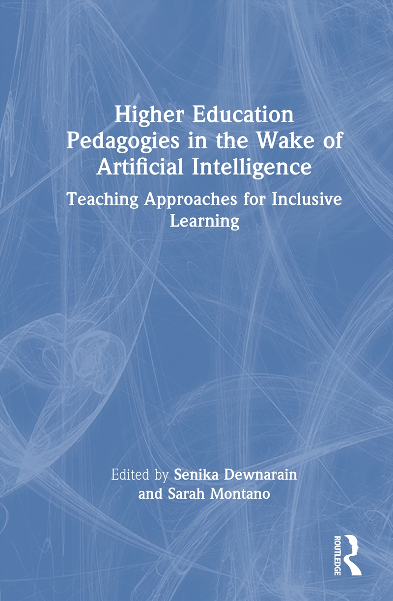 Higher Education Pedagogies in the Wake of Artificial Intelligence/Product Detail/Teaching
