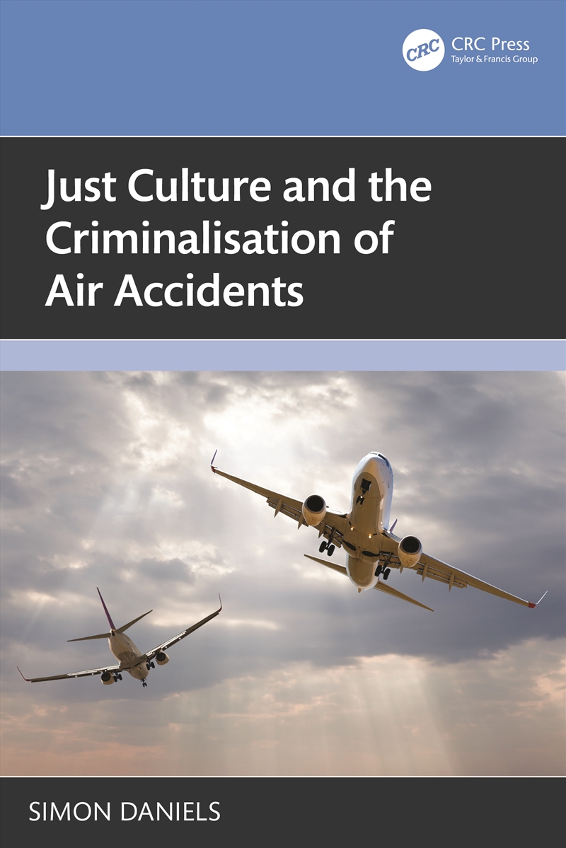 Just Culture and the Criminalisation of Air Accidents/Product Detail/Transportation
