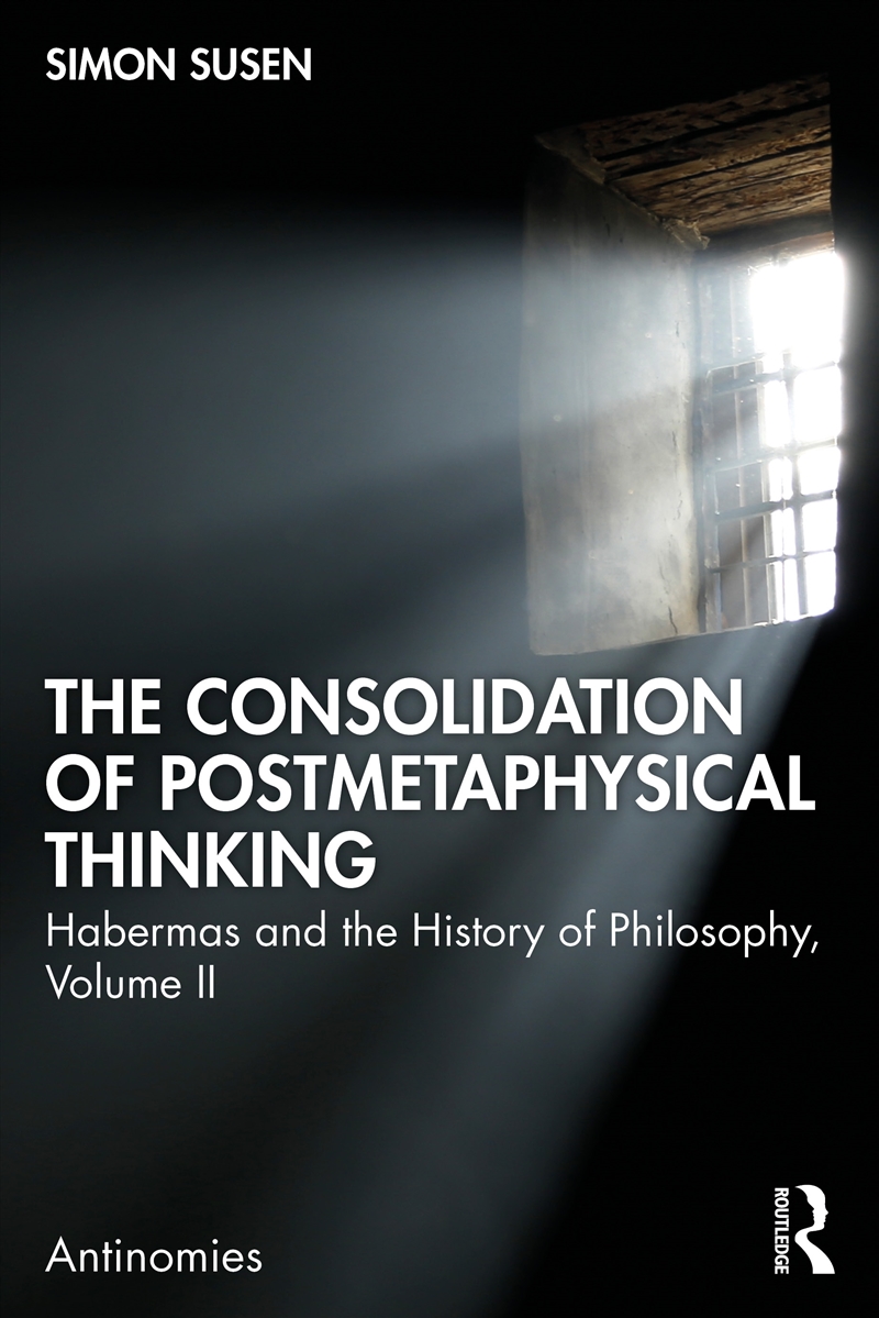 The Consolidation of Postmetaphysical Thinking/Product Detail/Society & Culture