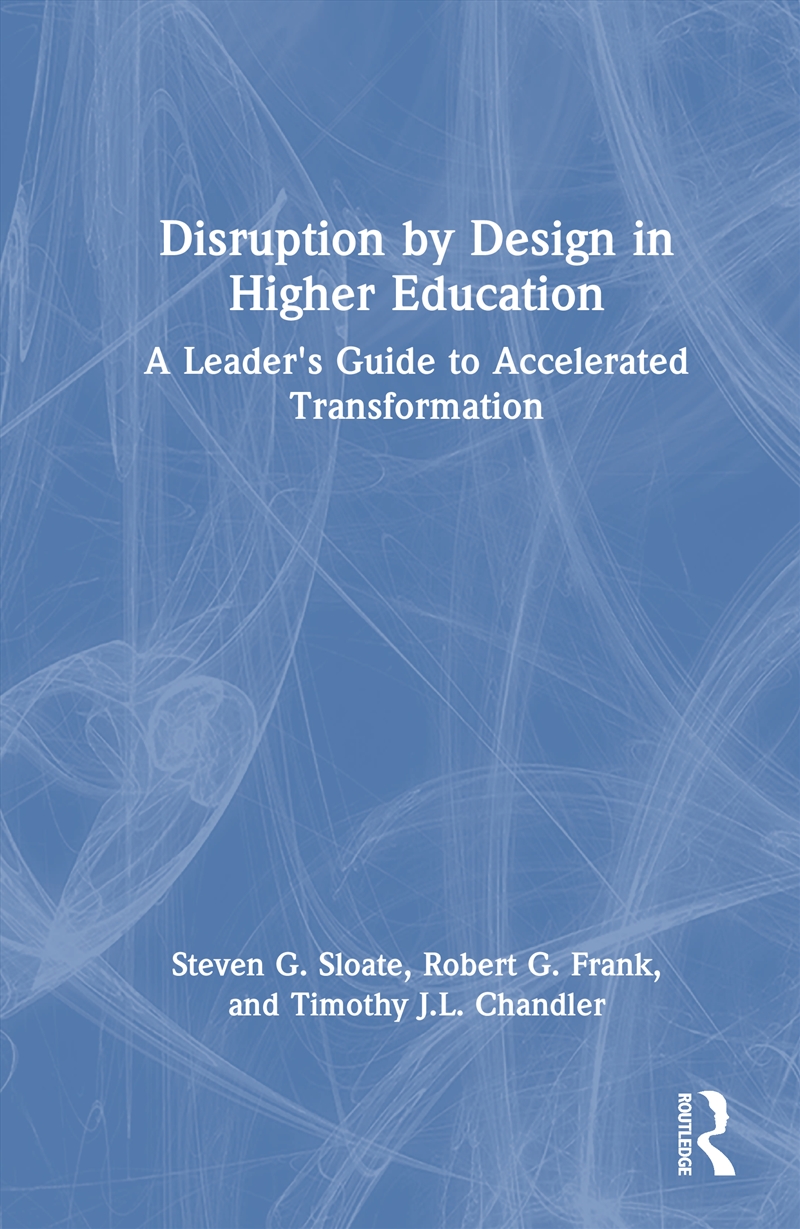 Disruption by Design in Higher Education/Product Detail/Teaching