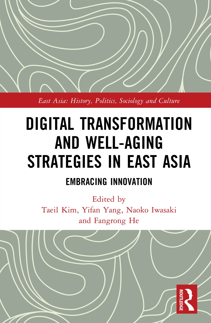 Digital Transformation and Well-Aging Strategies in East Asia/Product Detail/Society & Culture