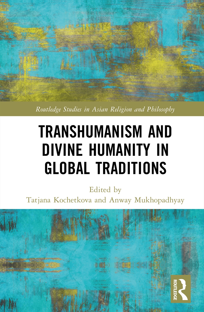 Transhumanism and Divine Humanity in Global Traditions/Product Detail/Science