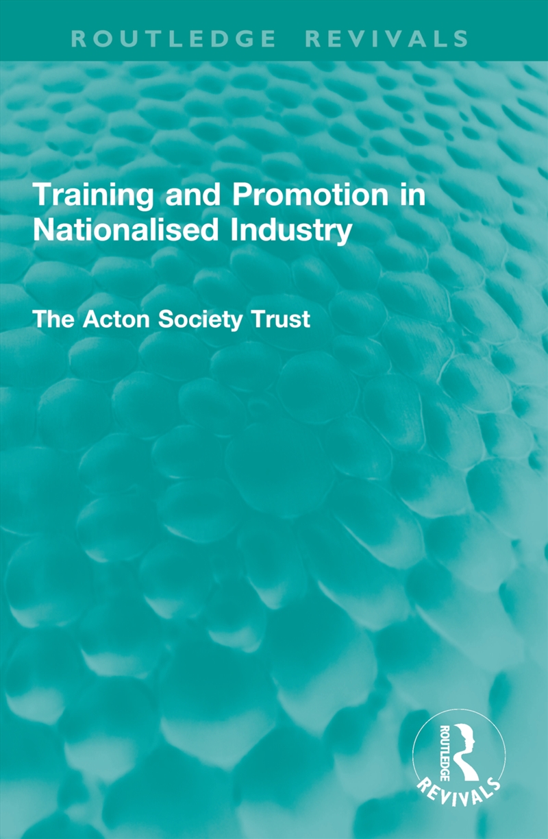 Training and Promotion in Nationalised Industry/Product Detail/Business Leadership & Management