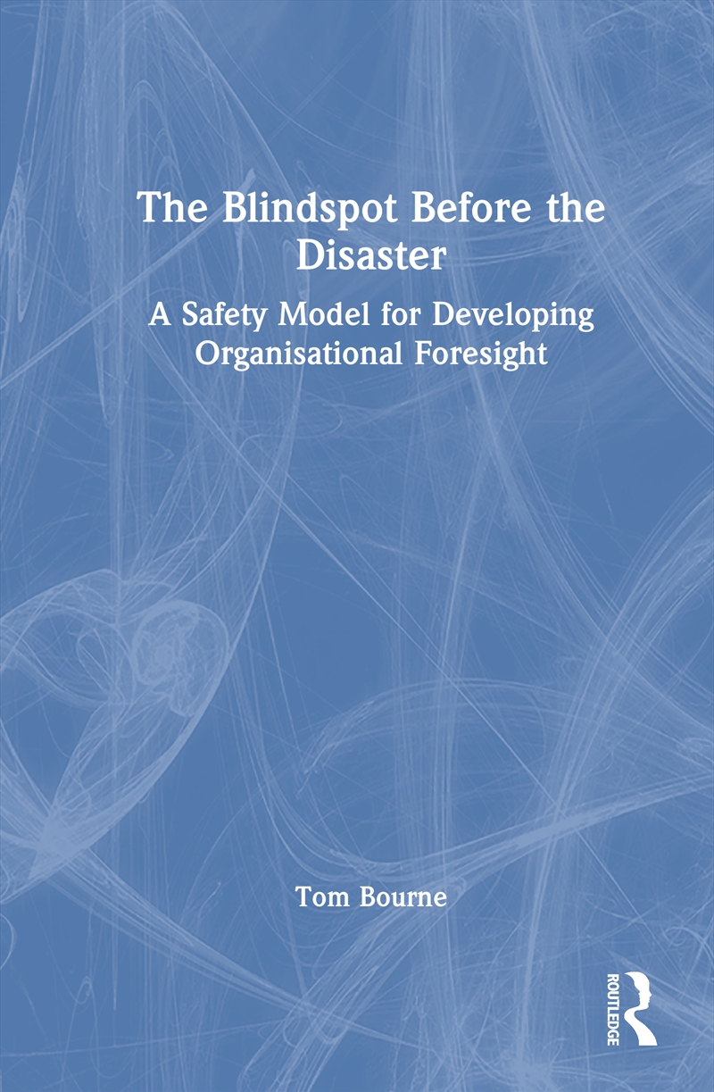 The Blindspot Before the Disaster/Product Detail/Business Leadership & Management
