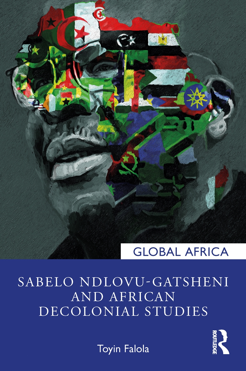 Sabelo Ndlovu-Gatsheni and African Decolonial Studies/Product Detail/Society & Culture
