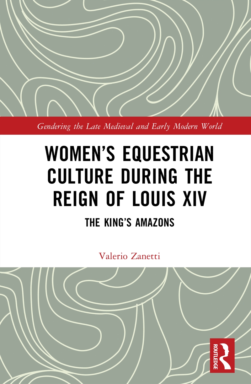 Women’s Equestrian Culture during the Reign of Louis XIV/Product Detail/History