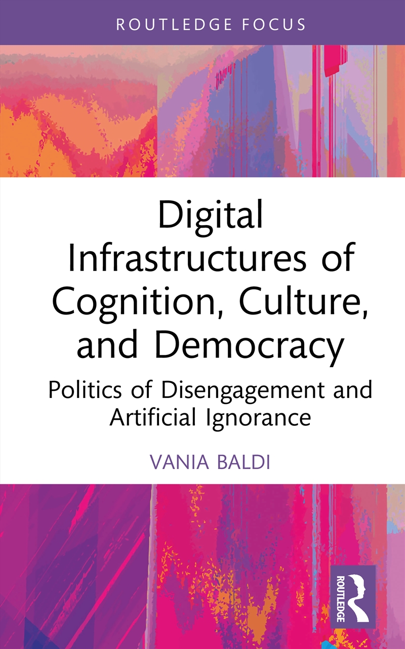 Digital Infrastructures of Cognition, Culture, and Democracy/Product Detail/Society & Culture