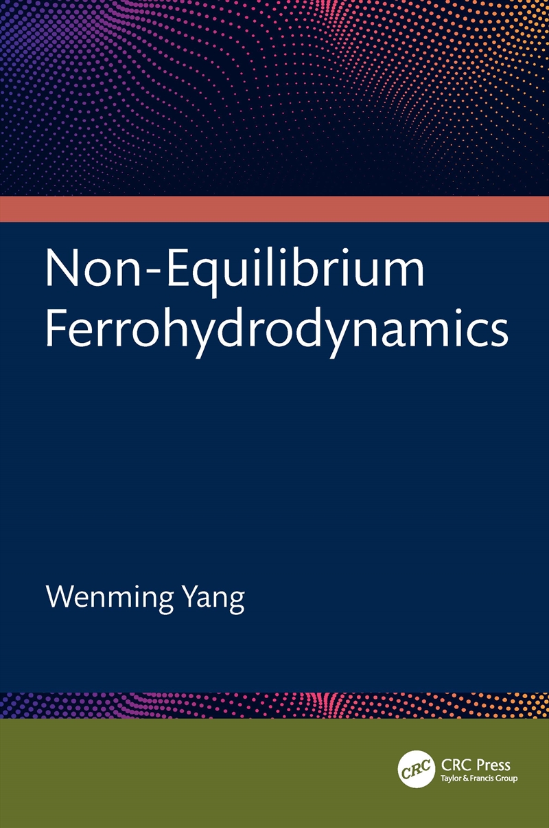 Non-Equilibrium Ferrohydrodynamics/Product Detail/Technology & Engineering