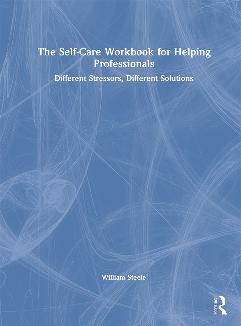 The Self-Care Workbook for Helping Professionals/Product Detail/Healthcare