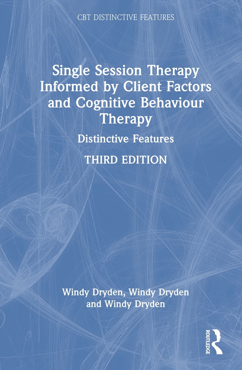 Single-Session Therapy Informed by Client Factors and Cognitive Behaviour Therapy/Product Detail/Healthcare