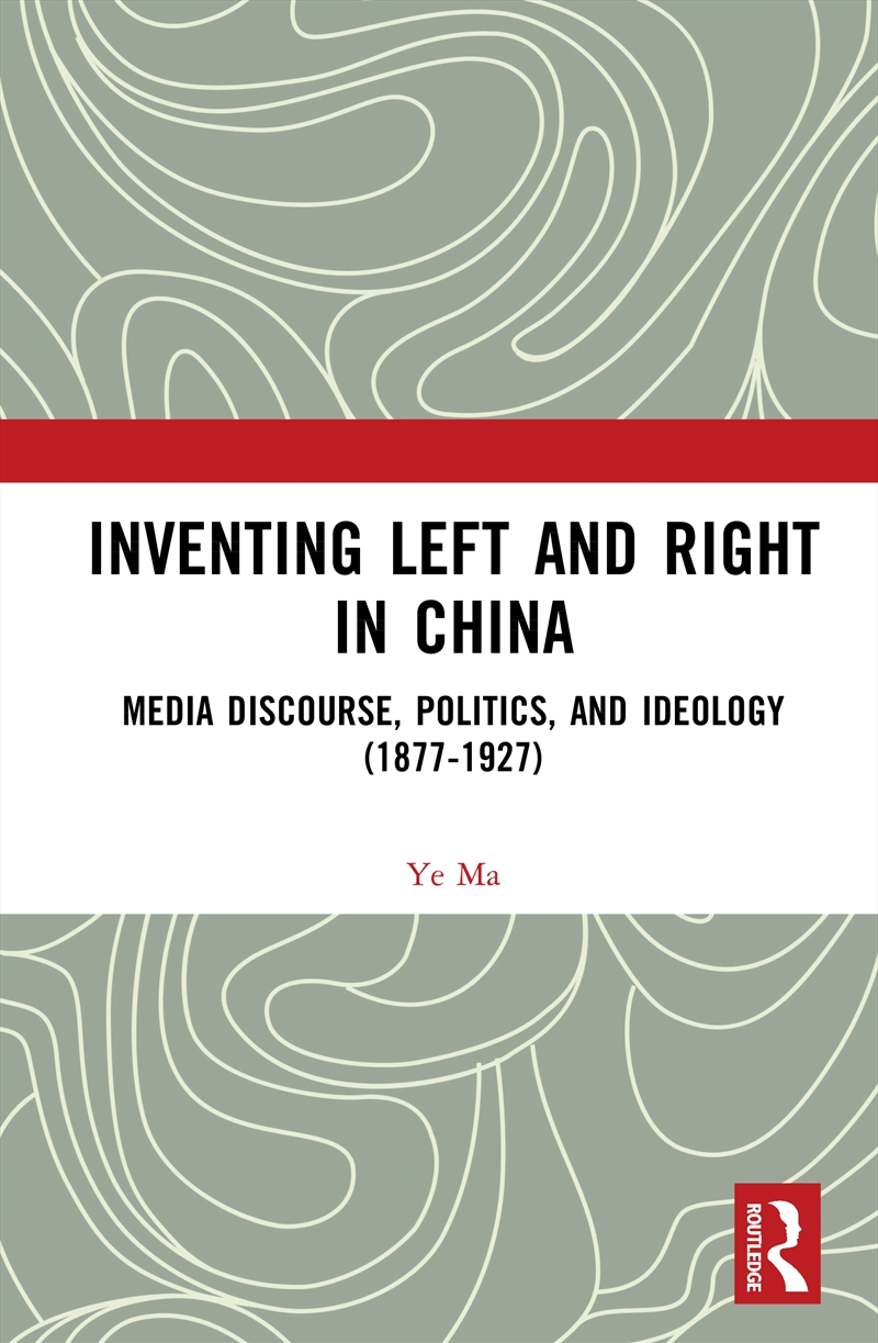 Inventing Left and Right in China/Product Detail/Society & Culture