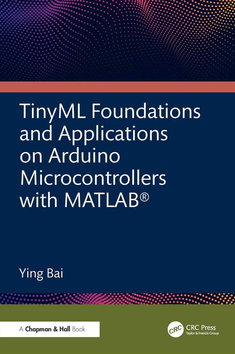 TinyML Foundations and Applications on Arduino Microcontrollers with MATLAB/Product Detail/Computing & IT