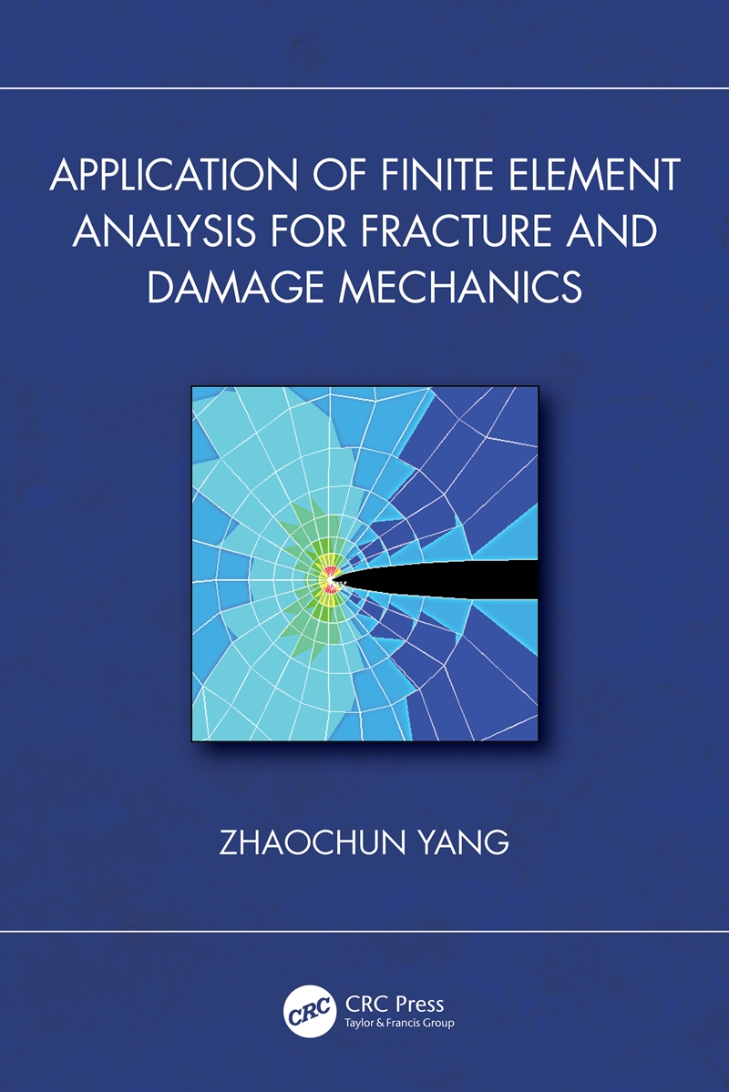Application of Finite Element Analysis for Fracture and Damage Mechanics/Product Detail/Science
