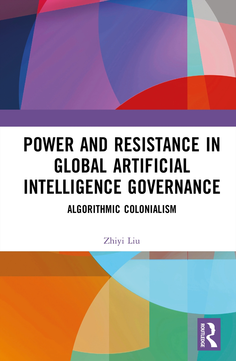 Power and Resistance in Global Artificial Intelligence Governance/Product Detail/Politics & Government