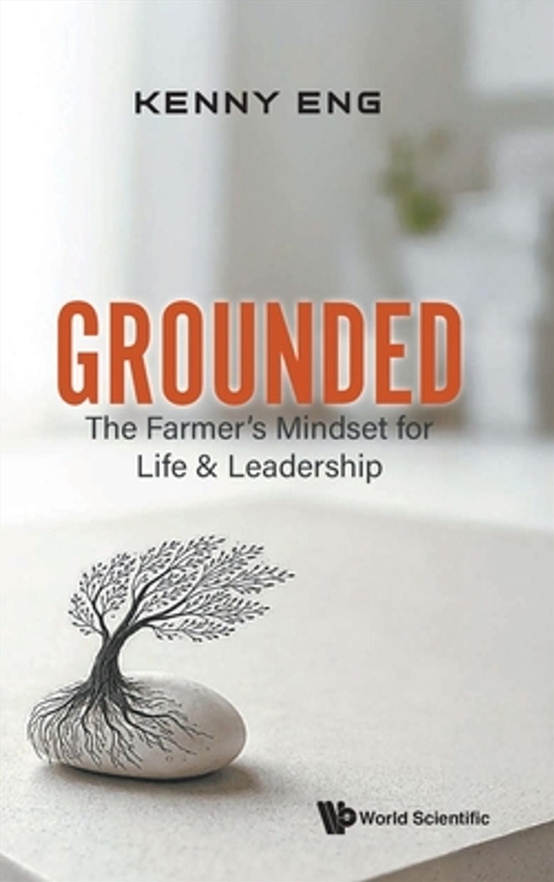 Grounded: The Farmer's Mindset For Life And Leadership/Product Detail/Business Leadership & Management