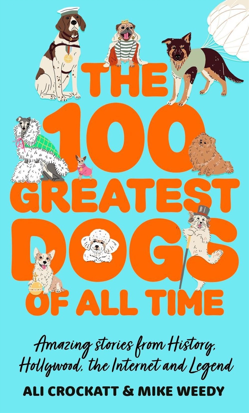 The 100 Greatest Dogs Of All Time/Product Detail/Animals & Nature