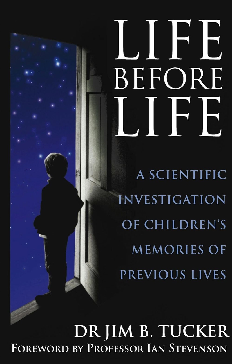 Life Before Life : A scientific investigation of children's memories of previous lives/Product Detail/Religion & Beliefs