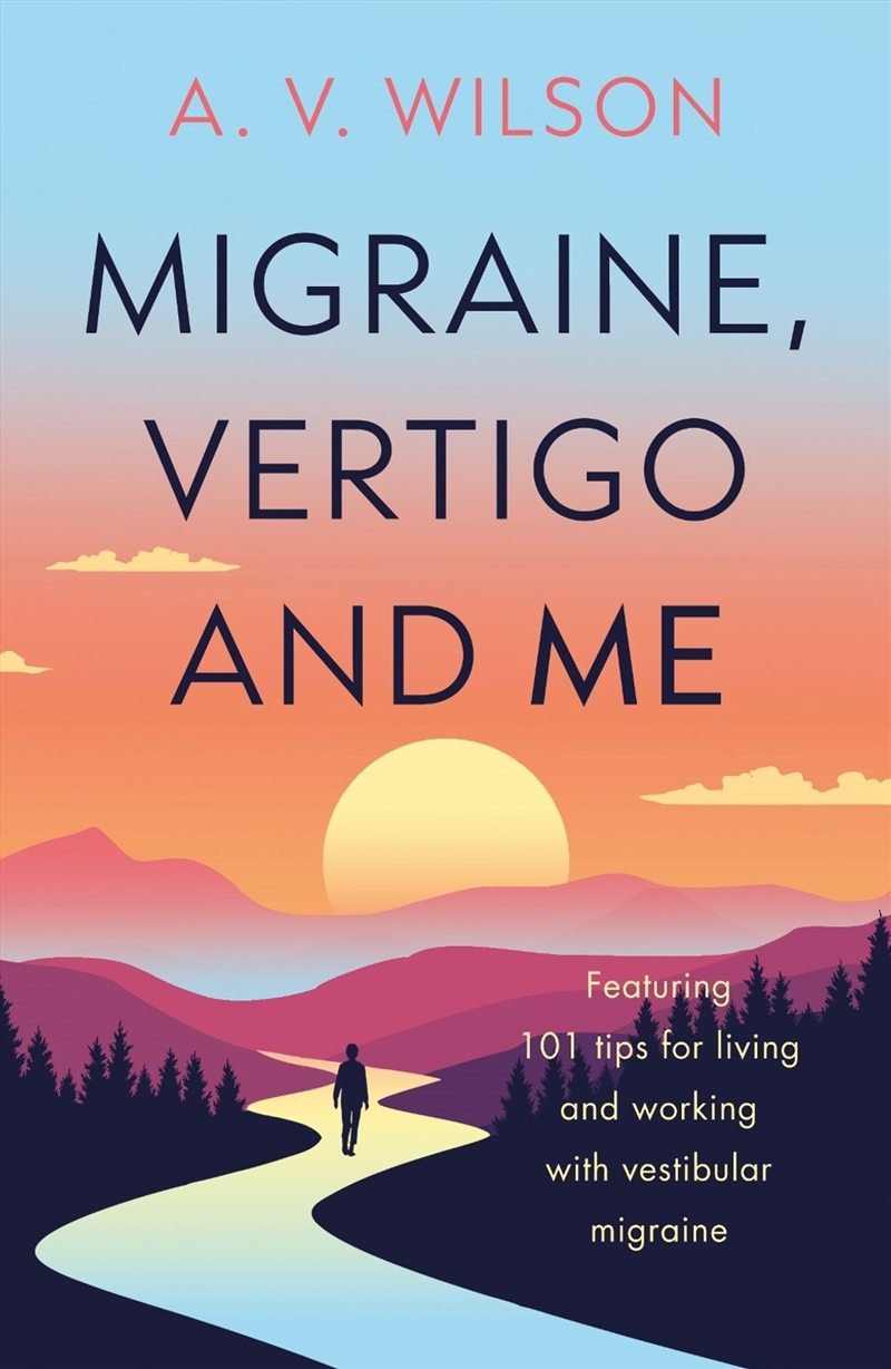 Migraine, Vertigo And Me : Featuring 101 Tips For Living And Working With Vestibular Migraine/Product Detail/Fitness, Diet & Weightloss
