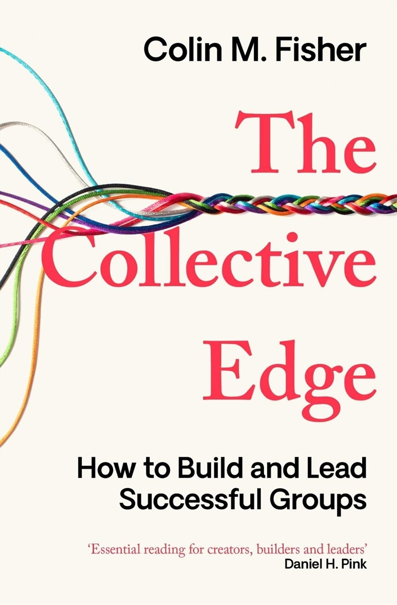 The Collective Edge : Unlocking the Secret Power of Groups/Product Detail/Society & Culture