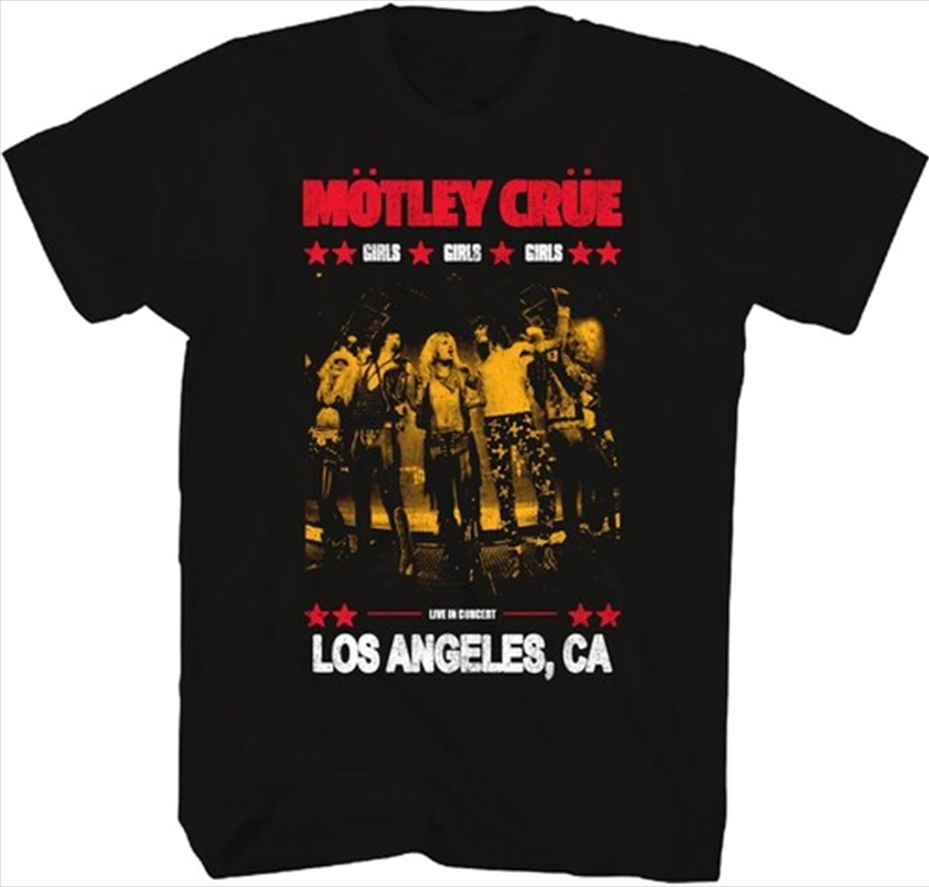 Motley Crue - Girls Girls Girls - Los Angles Concert Live - T-shirt - Extra Large - Black/Product Detail/Shirts