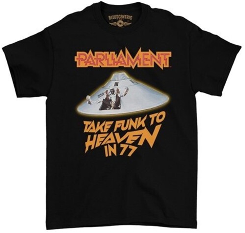 Parliament - Take Funk To Heaven in 77 - Heavy Cotton T-Shirt - Large Black/Product Detail/Shirts