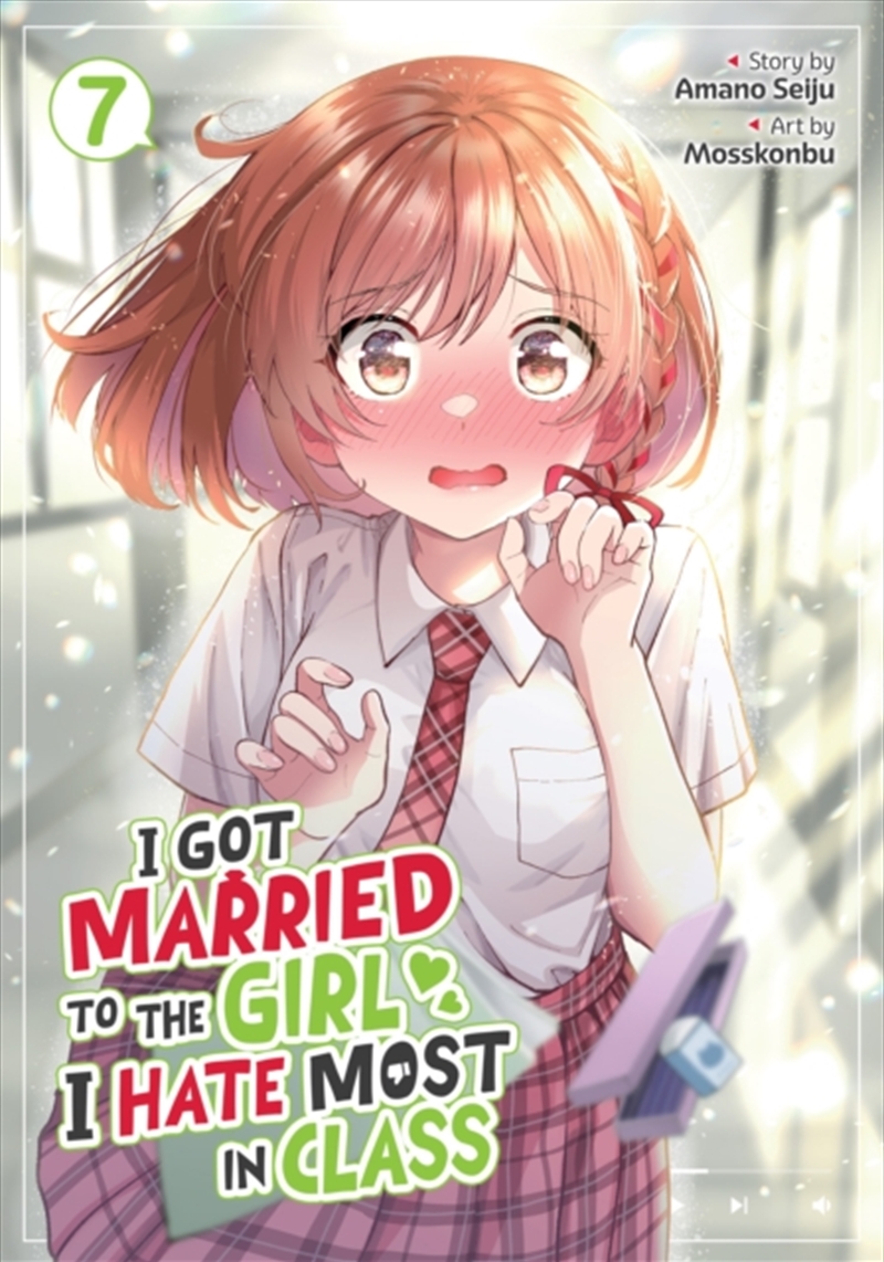 I Got Married to the Girl I Hate Most in Class (Manga) Vol. 7/Product Detail/Manga