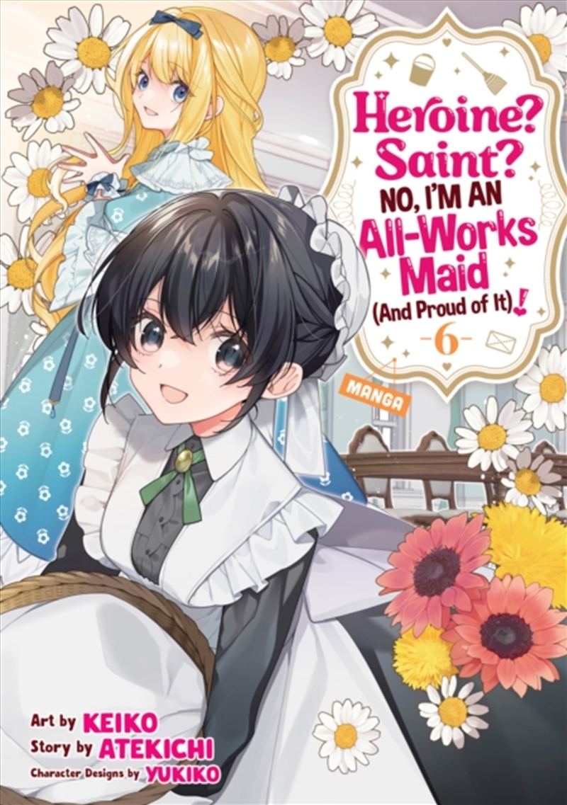 Heroine? Saint? No, I'm an All-Works Maid (And Proud of It)! (Manga) Vol. 6/Product Detail/Manga