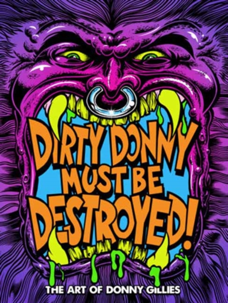 Dirty Donny Must Be Destroyed: The Art of Donny Gillies/Product Detail/Graphic Novels