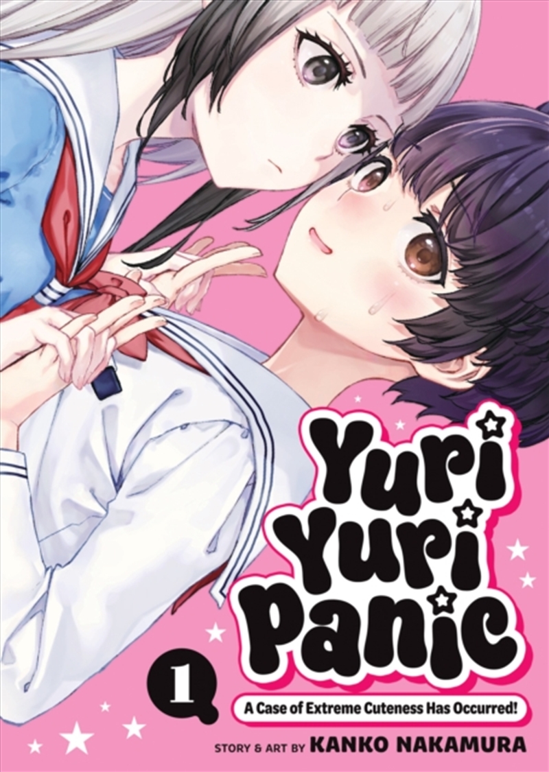 Yuri Yuri Panic: A Case of Extreme Cuteness Has Occurred! Vol. 1/Product Detail/Graphic Novels