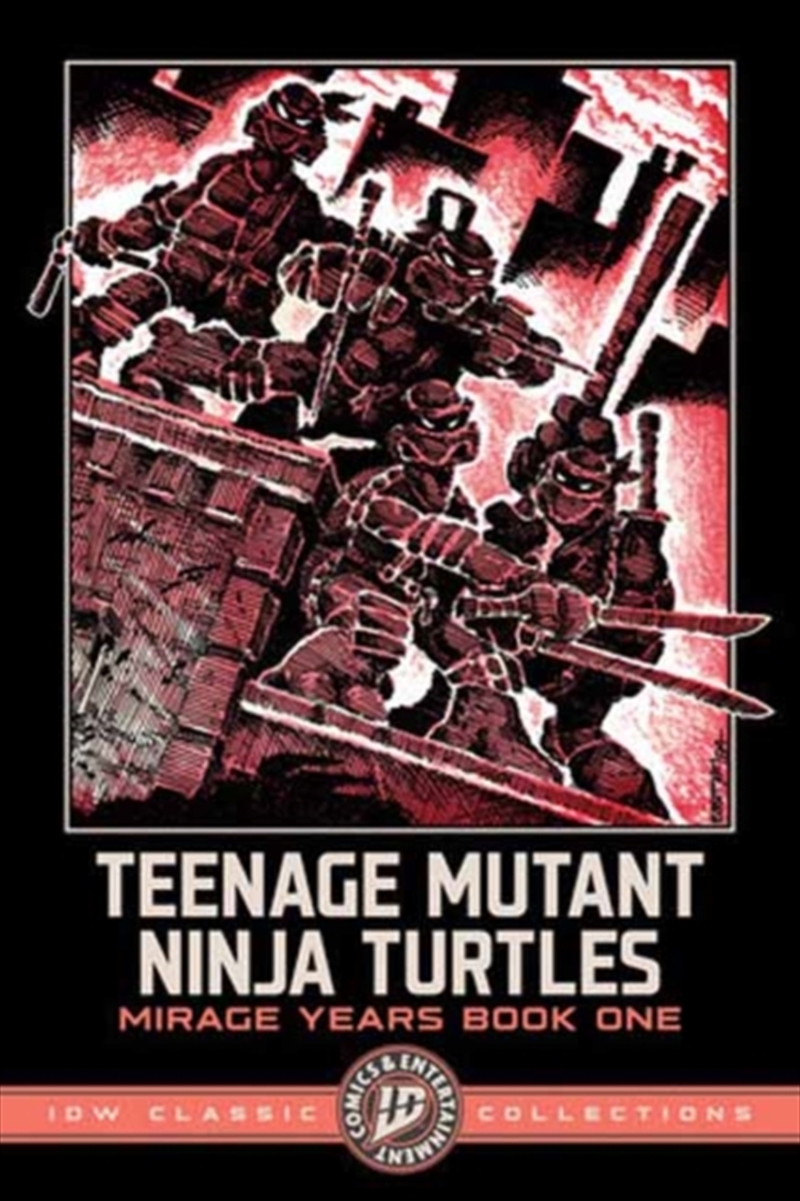 Teenage Mutant Ninja Turtles: The Mirage Years 1984-1987 - IDW Classic Collections/Product Detail/Graphic Novels