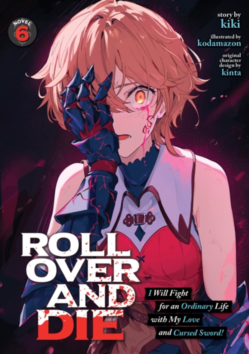 ROLL OVER AND DIE: I Will Fight for an Ordinary Life with My Love and Cursed Sword! (Light Novel) Vo/Product Detail/Graphic Novels