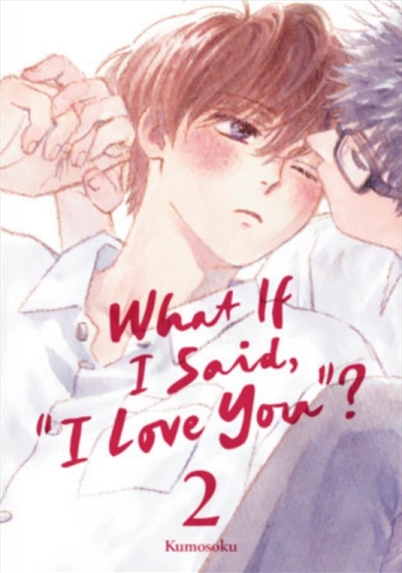 What If I Said, "I Love You"? 2/Product Detail/Graphic Novels